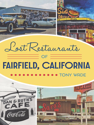 cover image of Lost Restaurants of Fairfield, California